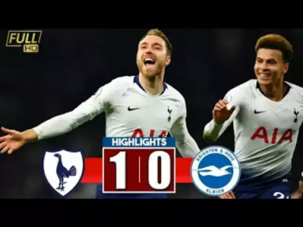 Tottenham Hotspur vs Brighton & Hove Albion 1 0 | Highlights & Goals Resumen & Goles 2019 HD